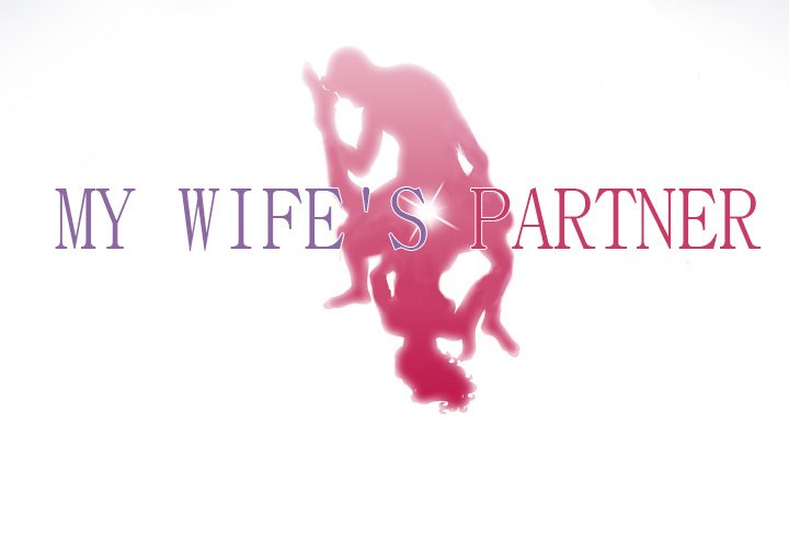 Read manga My Wife's Partner - Chapter 9 - 5HED9Jd2OK6yTN4 - ManhwaXXL.com