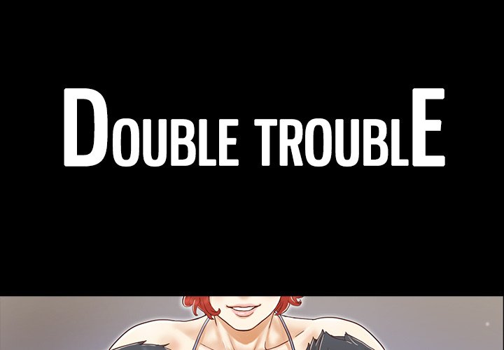 Watch image manhwa Double Trouble - Chapter 27 - PbpF88zVZDAwb5n - ManhwaXX.net