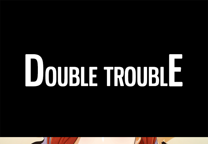 The image dTlcZiogxSKtRgd in the comic Double Trouble - Chapter 1 - ManhwaXXL.com