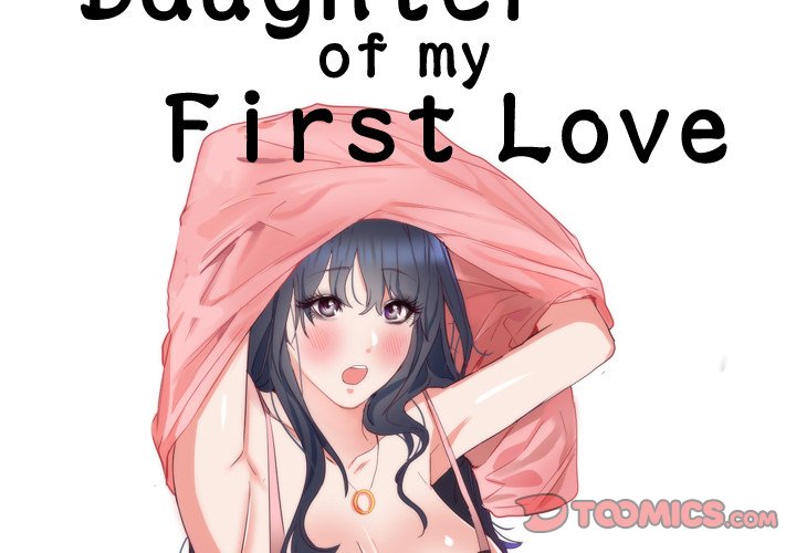 Read manga The Daughter Of My First Love - Chapter 7 - hQYF48QlVq07rvq - ManhwaXXL.com