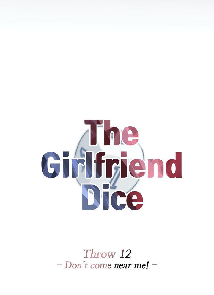 The image The Girlfriend Dice - Chapter 12 Don't Come Near... - z5AlGYmHSbFsqlN - ManhwaManga.io