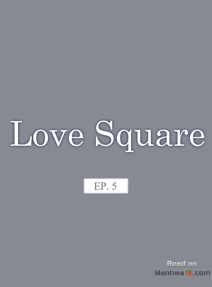 The image Love Square - Chapter 05 - 0WAiUzLVoV4hbit - ManhwaManga.io