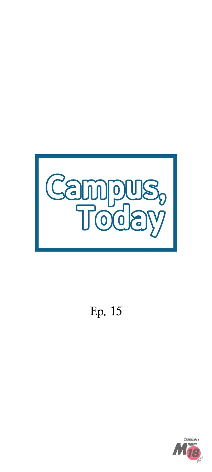 Watch image manhwa Campus Today - Chapter 15 - PgiDO1edIUU5haS - ManhwaXX.net