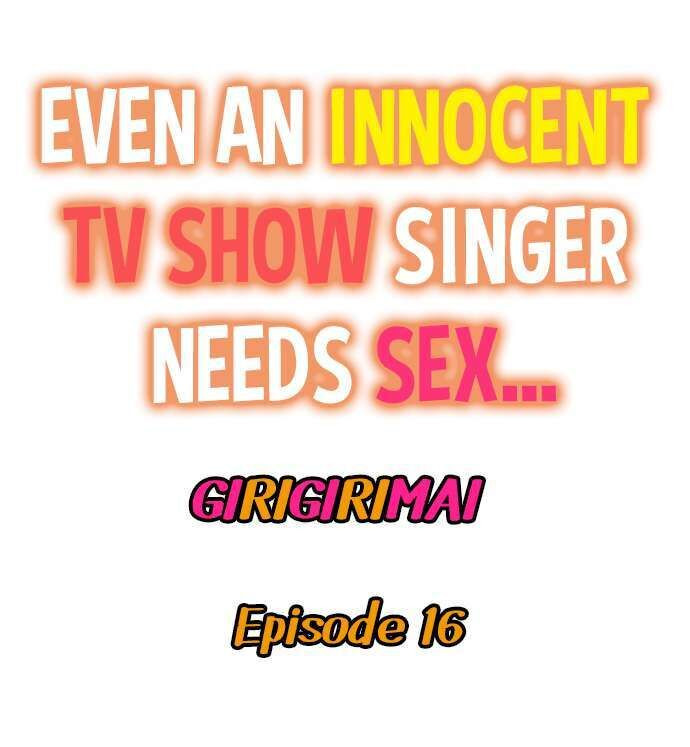 Read manga Even An Innocent TV Show Singer Needs Sex… - Chapter 16 - 3YZvoryD6aKDvhJ - ManhwaXXL.com