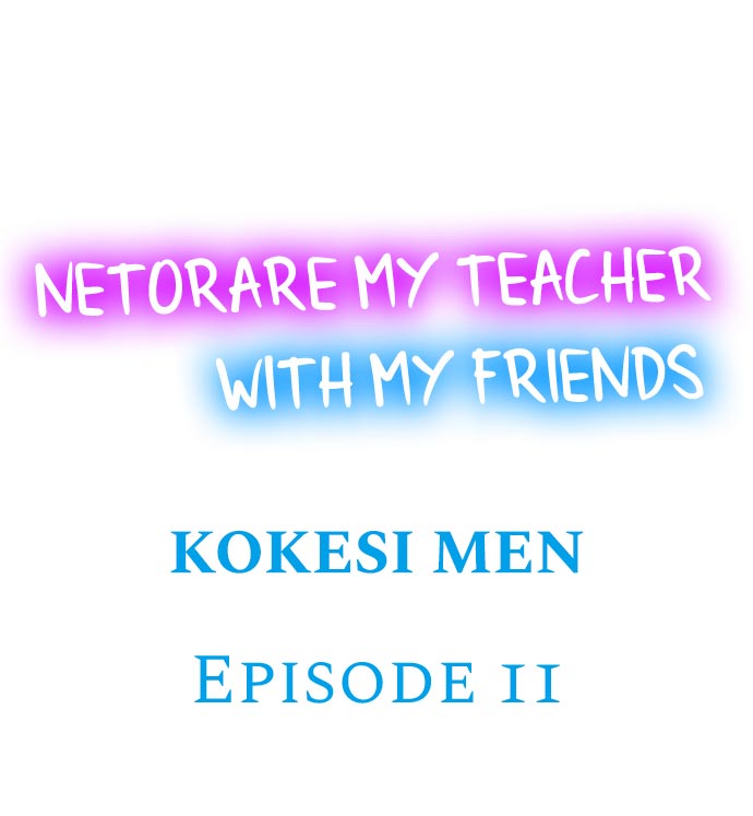 Read manga Netorare My Teacher With My Friends - Chapter 11 - EQbvPg39pNk56dJ - ManhwaXXL.com