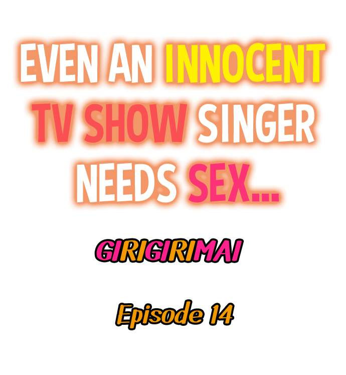 The image Even An Innocent TV Show Singer Needs Sex… - Chapter 14 - FhYvmOyhg85K3rg - ManhwaManga.io