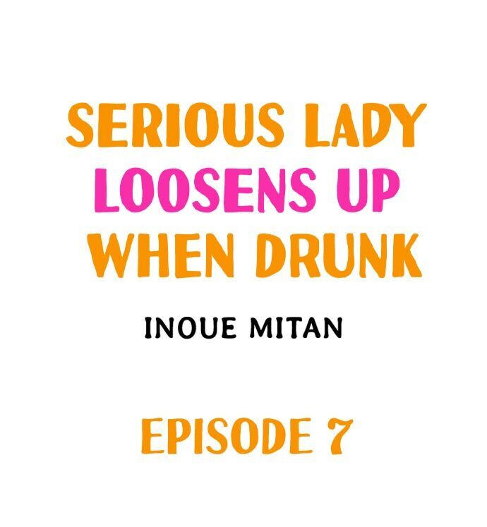 Read manga Serious Lady Loosens Up When Drunk - Chapter 07 - IJ5FG3Go5NFvmo3 - ManhwaXXL.com
