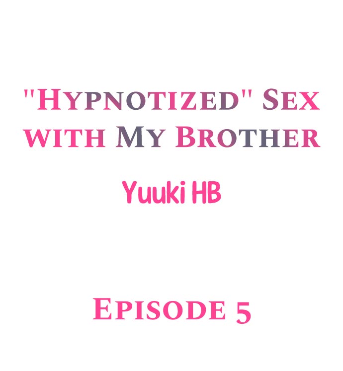 Read manga Hypnotized Sex With My Brother - Chapter 05 - L8jlHfDCLCRvWqm - ManhwaXXL.com