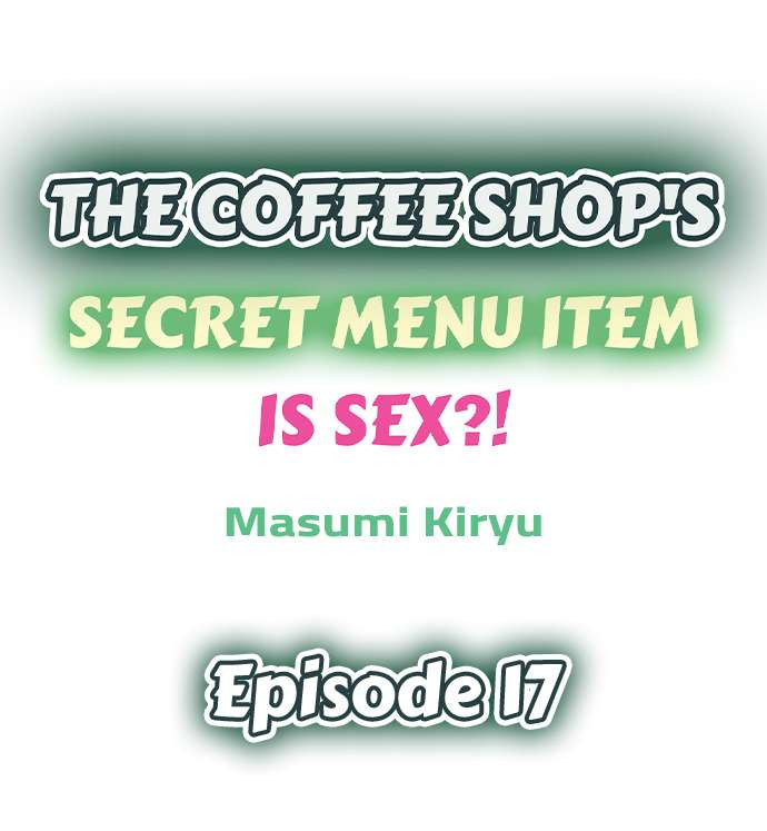 Read manga The Coffee Shop's Secret Menu Item Is Sex?! - Chapter 17 - dLsTcErIsCdvHAD - ManhwaXXL.com