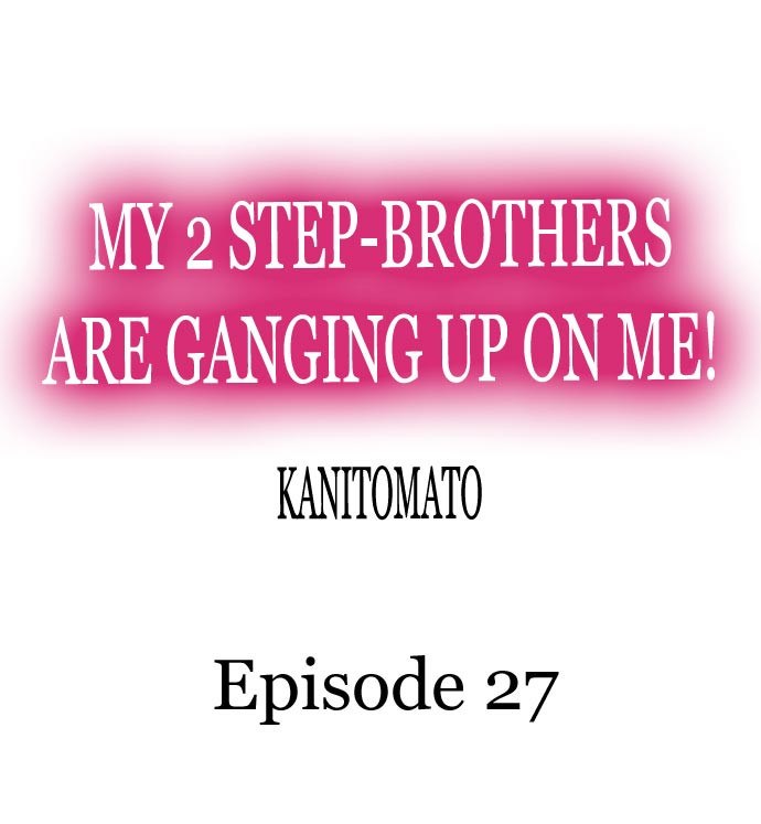 Read manga My 2 Step-Brothers Are Ganging Up On Me! - Chapter 27 - h0Yjlrz0Lfz85B8 - ManhwaXXL.com