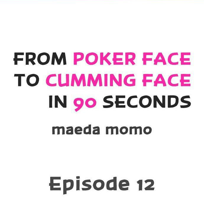The image From Poker Face To Cumming Face In 90 Seconds - Chapter 12 - kNAy31n4BEckAVq - ManhwaManga.io