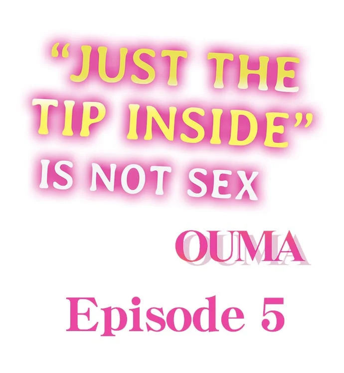 Read manga “Just The Tip Inside” Is Not Sex - Chapter 05 - 32YwtqiT4zOZ3TA - ManhwaXXL.com