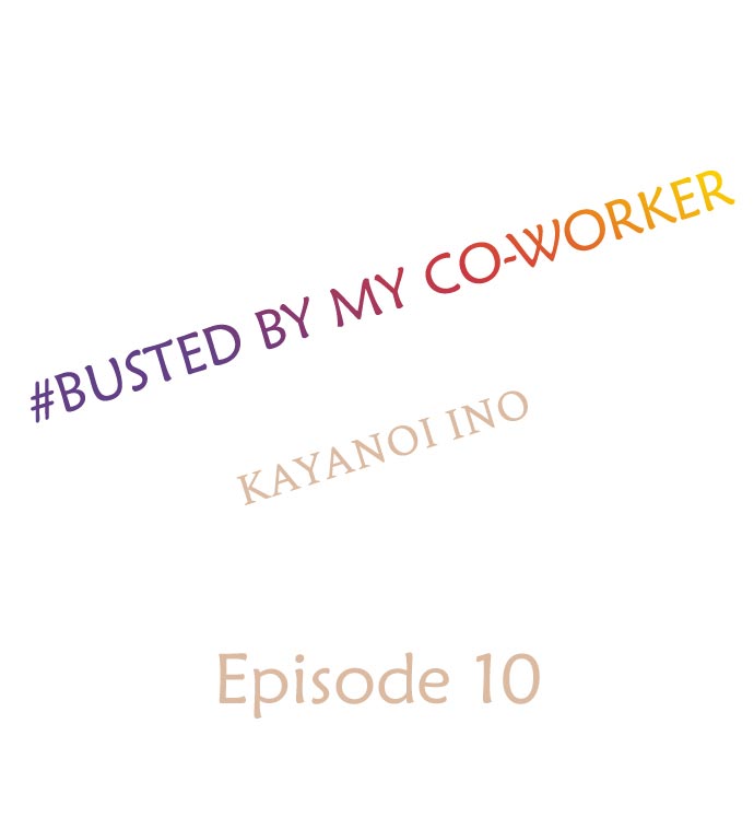 Read manga Busted By My Co-Worker - Chapter 10 - 4YaiFOtvAqSQvmb - ManhwaXXL.com