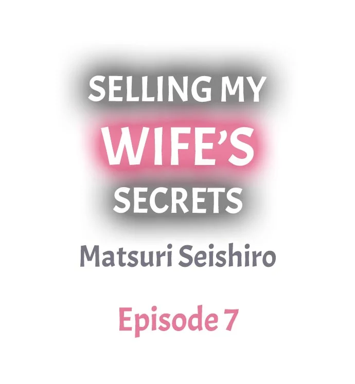 Read manga Selling My Wife's Secrets - Chapter 7 - 5yxheFWwtKE7Q0Q - ManhwaXXL.com