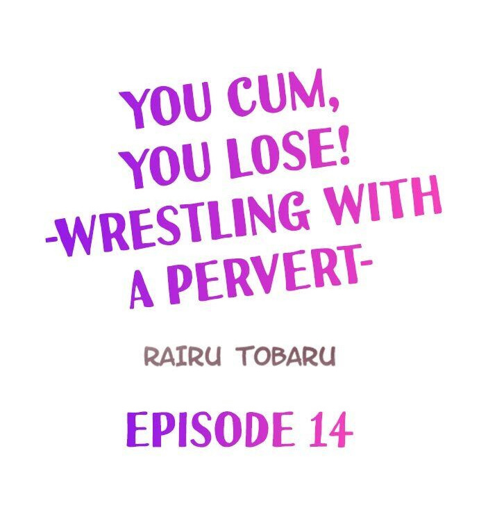 The image You Cum, You Lose! – Wrestling With A Pervert - Chapter 14 - 8WBZLTptDGHqtpF - ManhwaManga.io