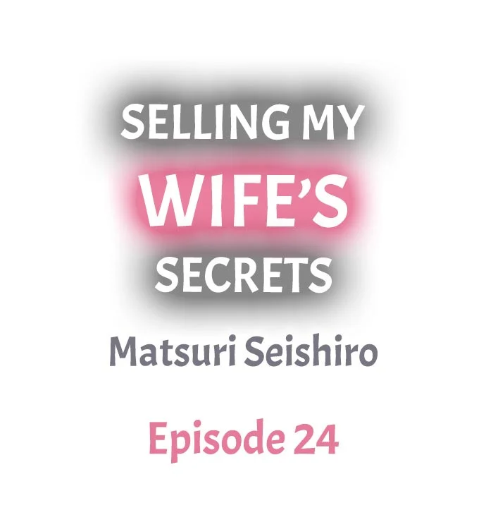 Read manga Selling My Wife's Secrets - Chapter 24 - 9mujIyYcKAfx5wq - ManhwaXXL.com