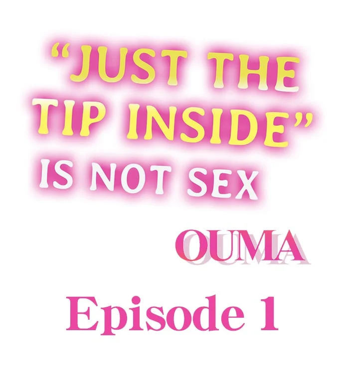 Watch image manhwa “Just The Tip Inside” Is Not Sex - Chapter 01 - DBJVaO1Ap7gtDDi - ManhwaXX.net