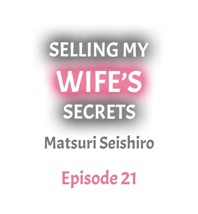 Watch image manhwa Selling My Wife's Secrets - Chapter 21 - NqwvelrDWS0kYHb - ManhwaXX.net