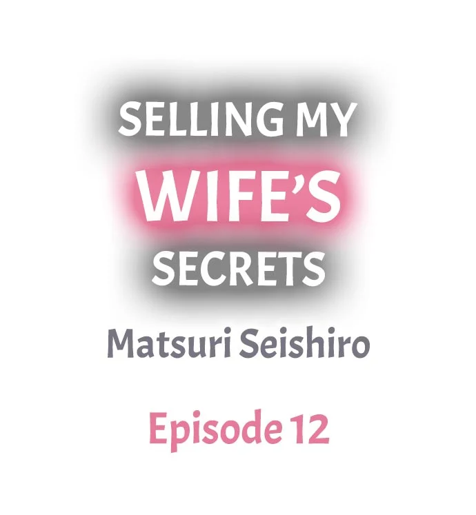 The image Selling My Wife's Secrets - Chapter 12 - ZuzCL5eXu9S8zEi - ManhwaManga.io