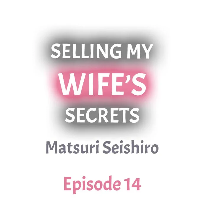 Read manga Selling My Wife's Secrets - Chapter 14 - g5hosp3jiuVlS8D - ManhwaXXL.com